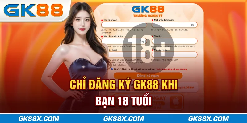chi-dang-ky-gk88x-com-khi-ban-18-tuoi
