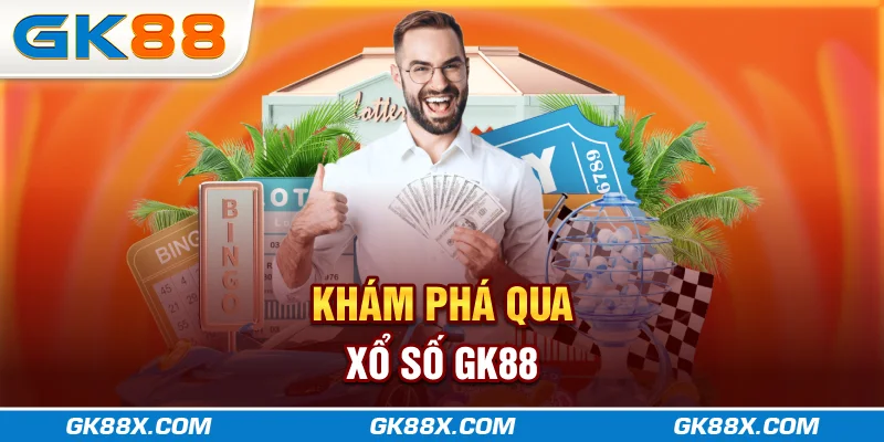 kham-pha-qua-xo-so-gk88x-com