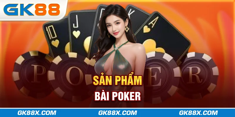 san-pham-bai-poker-gk88x-com