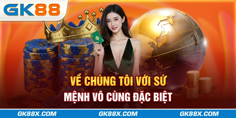 ve-chung-toi-voi-su-menh-vo-cung-dac-biet-gk88x-com