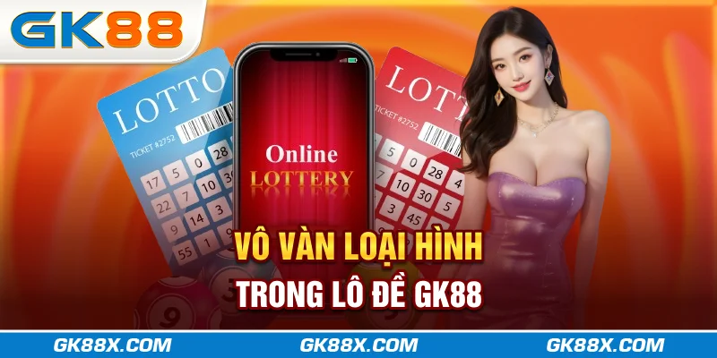 vo-van-loai-hinh-trong-lo-de-gk88x-com